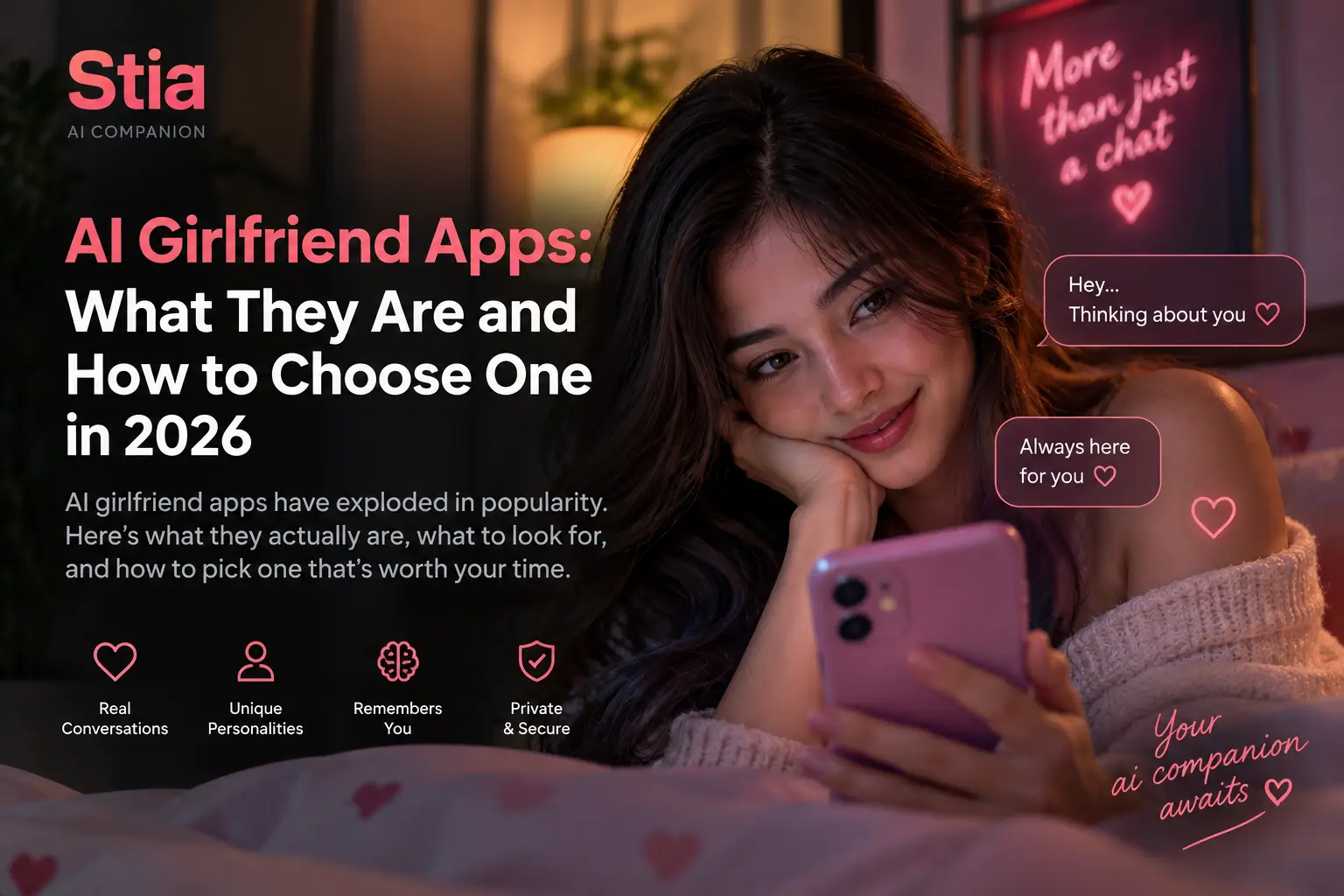 AI Girlfriend Apps: What They Are and How to Choose One in 2026
